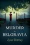 [A Mayfair 100 Murder Mystery 01] • Murder in Belgravia